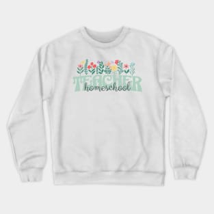 Homeschool Teacher Crewneck Sweatshirt